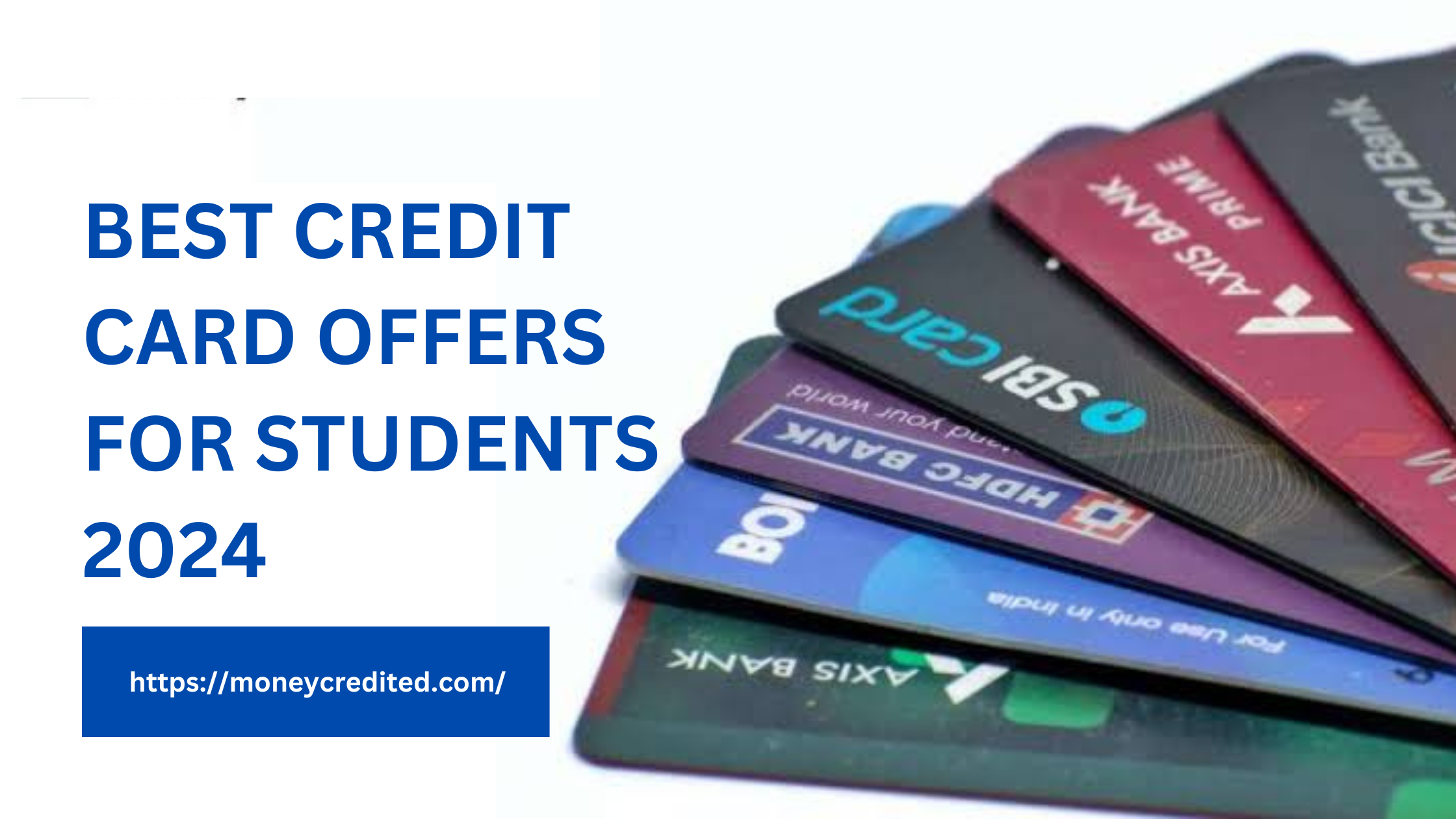 Best Credit card offers for students 2024