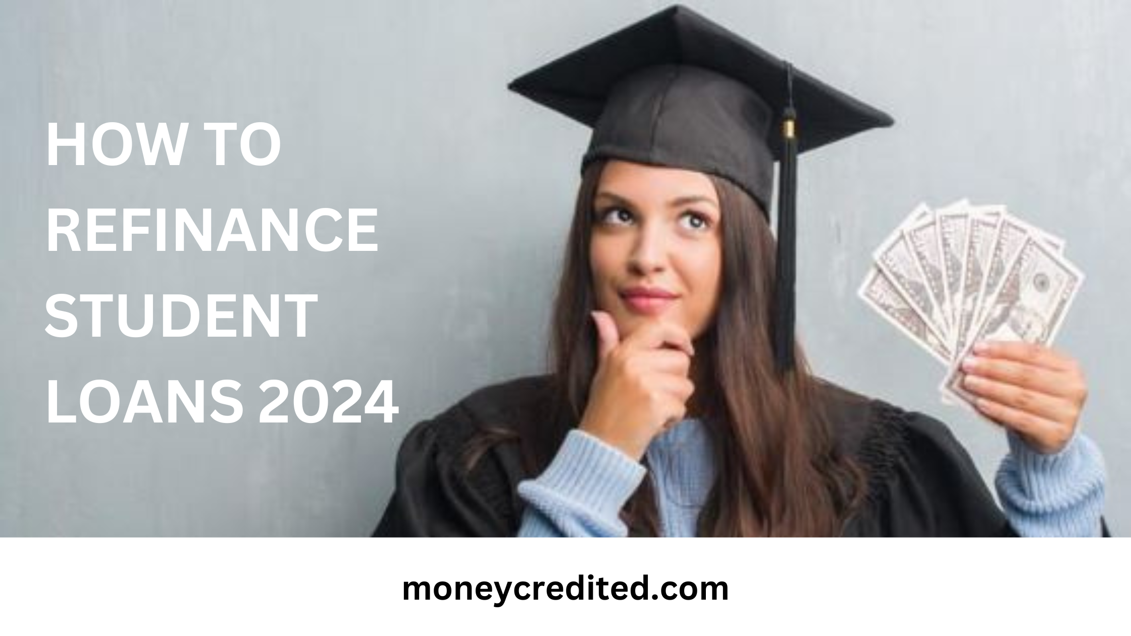 How to refinance student loans 2024